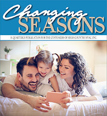 2018 Winter Newsletter - Changing Seasons - High Country HVAC